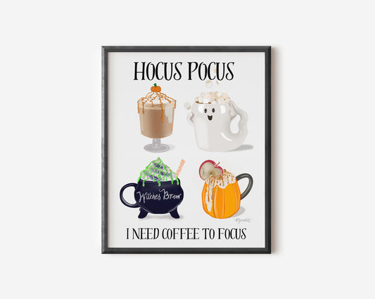 Hocus Pocus I Need Coffee to Focus Art Print