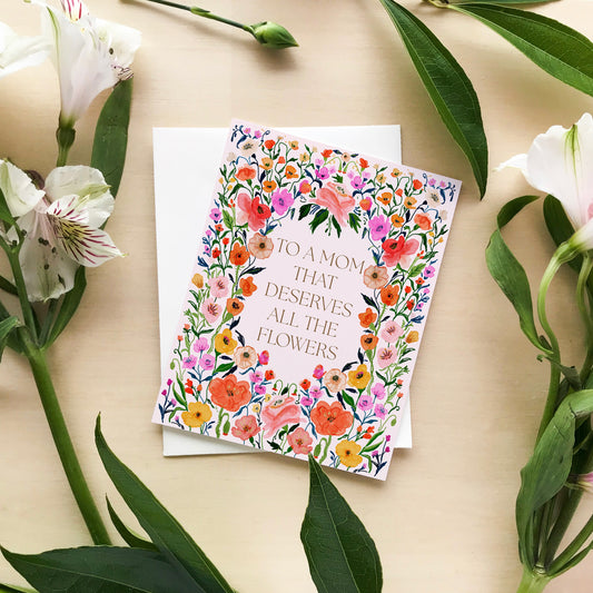 All The Flowers Mother's Day Greeting Card
