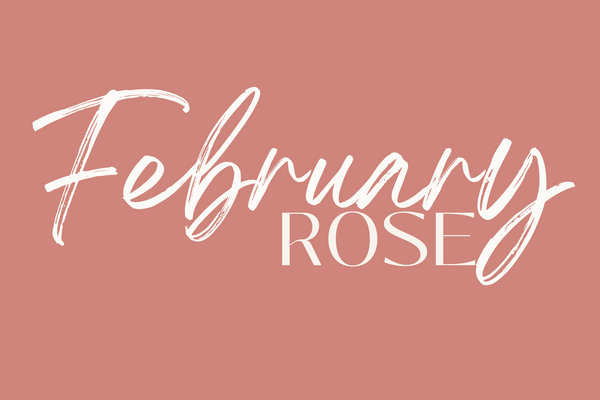 February Rose