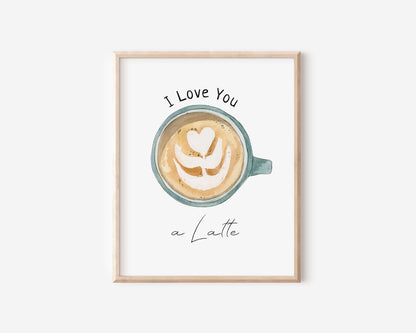 I Love you A Latte Art Print