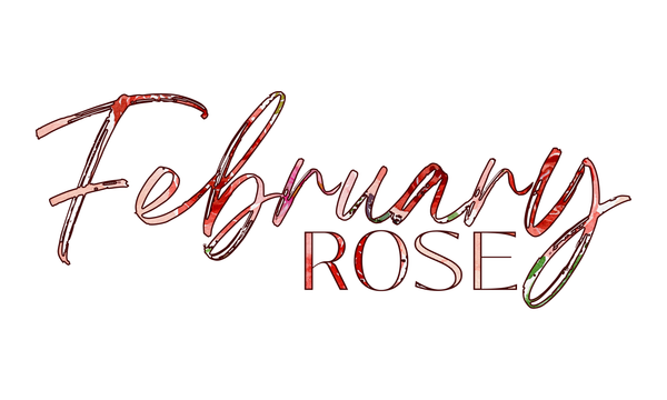February Rose