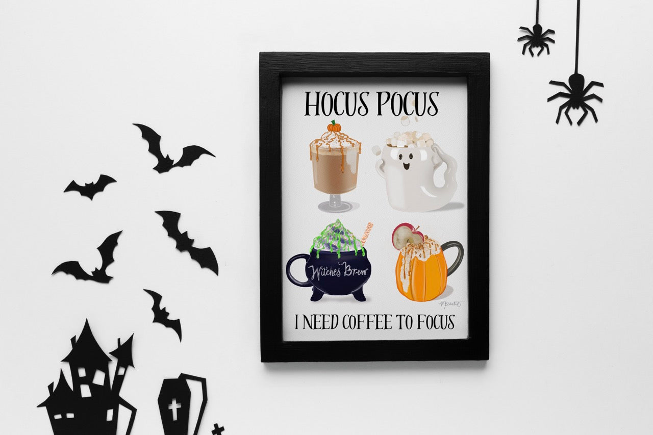 Hocus Pocus I Need Coffee to Focus Art Print